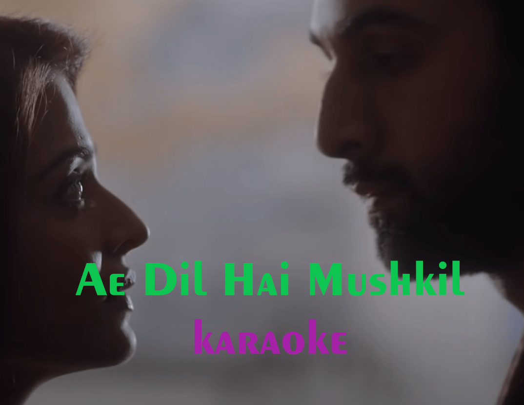 You are currently viewing Ae Dil Hai Mushkil Lyrics​